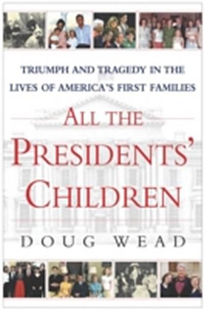 All the Presidents’ Children