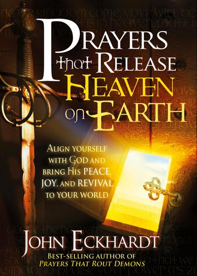 Prayers That Release Heaven on Earth