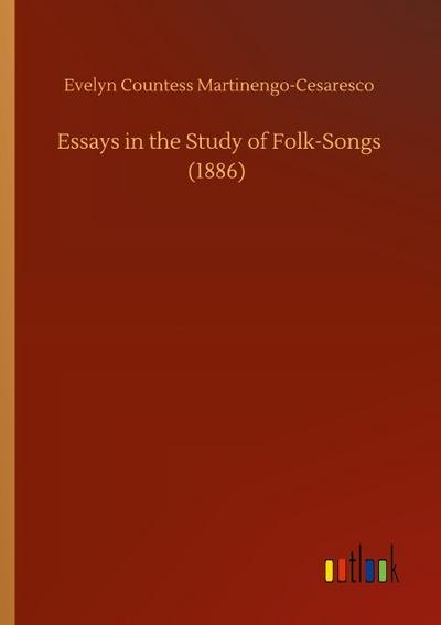 Essays in the Study of Folk-Songs (1886)