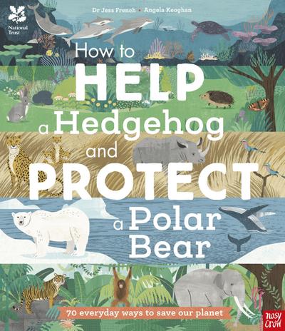 National Trust: How to Help a Hedgehog and Protect a Polar Bear