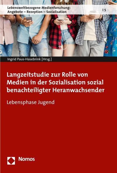 Langzeitstudie zur Rolle von Medien in der Sozialisation sozial benachteiligter Heranwachsender