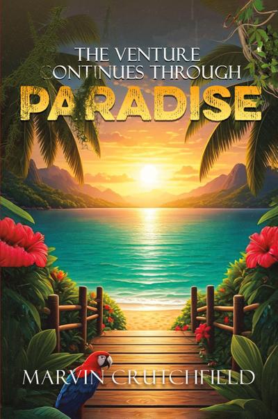The Venture Continues Through Paradise