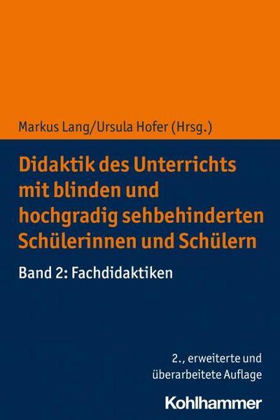 Didaktik des Unterrichts mit blinden und hochgradig sehbehinderten Schülerinnen und Schülern 2