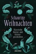 Schaurige Weihnachten. Klassische Horror- und Geistergeschichten