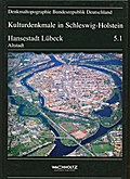 Hansestadt Lübeck (Kulturdenkmale in Schleswig-Holstein, Band 5)