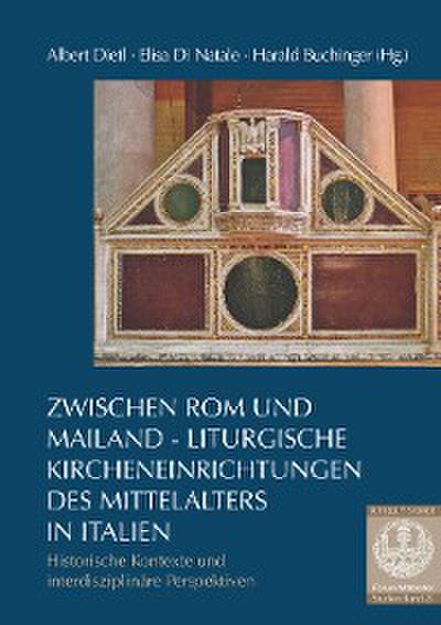 Zwischen Rom und Mailand – Liturgische Kircheneinrichtungen des Mittelalters in Italien