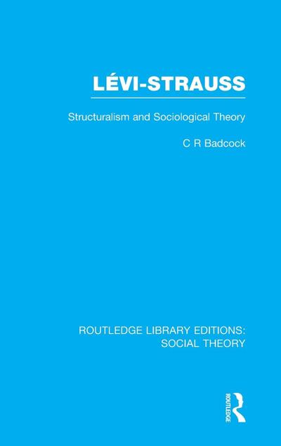 Levi-Strauss (RLE Social Theory)