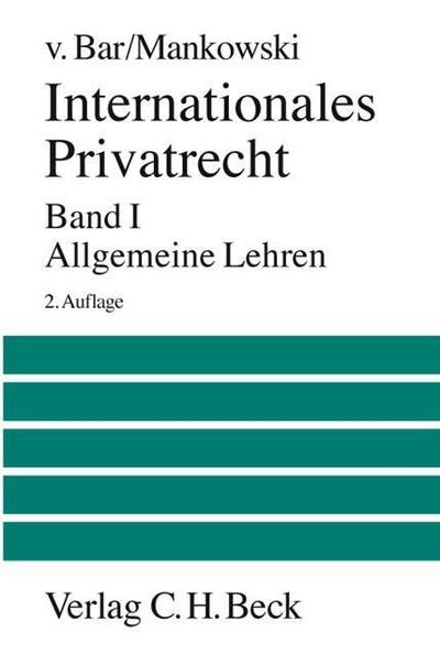 Internationales Privatrecht  Bd. 1: Allgemeine Lehren
