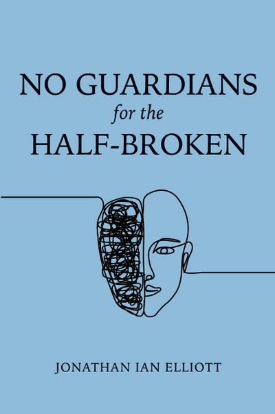 No Guardians for the Half-Broken