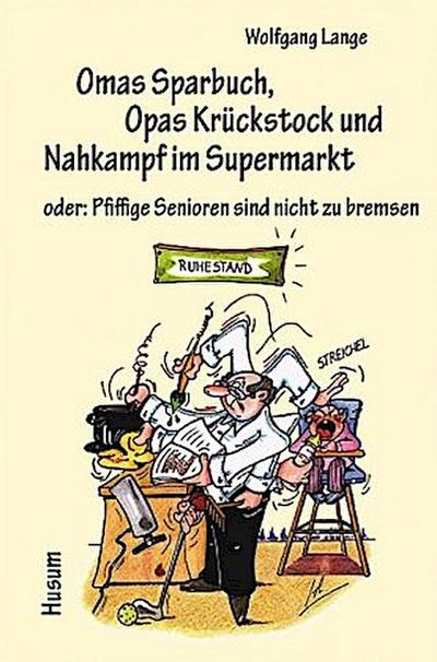 Omas Sparbuch, Opas Krückstock und Nahkampf im Supermarkt