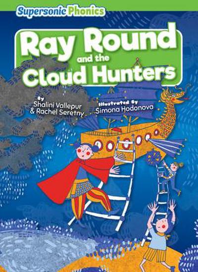 Ray Round and the Cloud Hunters