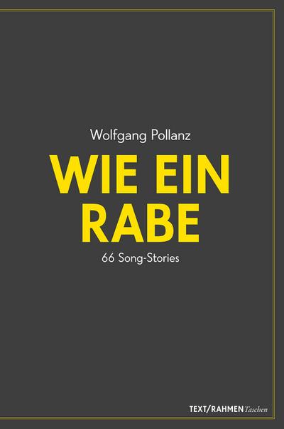 Wie ein Rabe: 66 Song-Stories