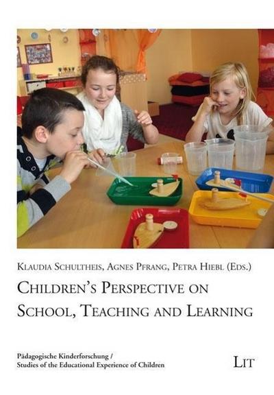Children’s Perspective on School, Teaching and Learning
