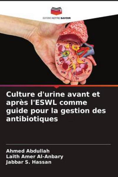 Culture d’urine avant et après l’ESWL comme guide pour la gestion des antibiotiques
