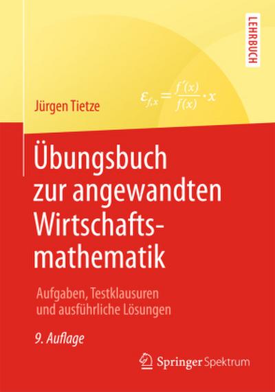 Übungsbuch zur angewandten Wirtschaftsmathematik