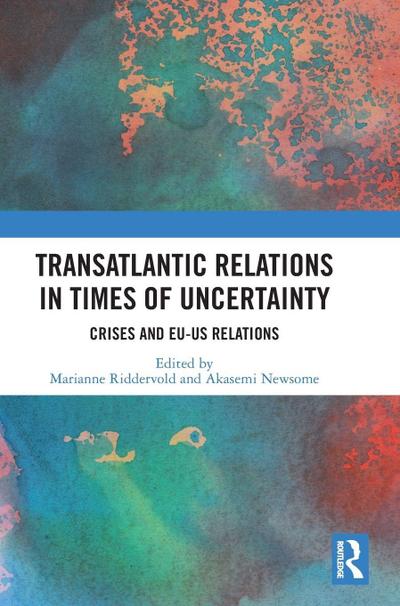 Transatlantic Relations in Times of Uncertainty