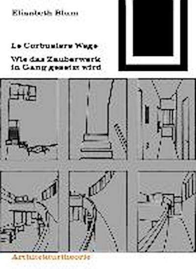 Le Corbusiers Wege