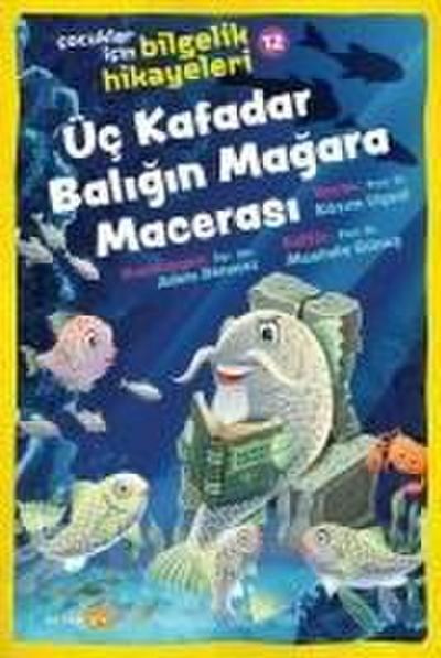 Üc Kafadar Baligin Magara Macerasi