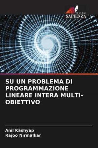 SU UN PROBLEMA DI PROGRAMMAZIONE LINEARE INTERA MULTI-OBIETTIVO