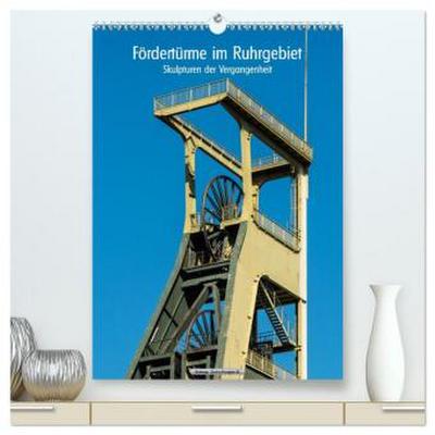 Fördertürme im Ruhrgebiet - Skulpturen der Vergangenheit (hochwertiger Premium Wandkalender 2026 DIN A2 hoch), Kunstdruck in Hochglanz