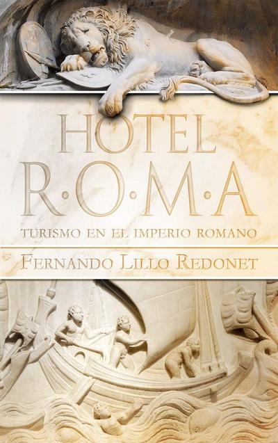 Hotel Roma: Turismo en el imperio romano