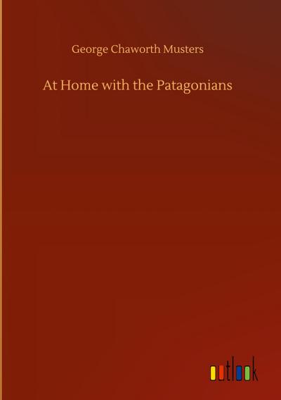 At Home with the Patagonians