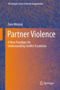 Partner Violence: A New Paradigm for Understanding Conflict Escalation Zeev Winstok Author