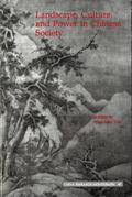 Landscape, Culture, and Power in Chinese Society