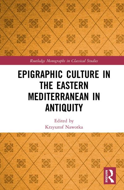 Epigraphic Culture in the Eastern Mediterranean in Antiquity