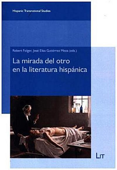 La mirada del otro en la Literatura Hispánica - Robert Folger