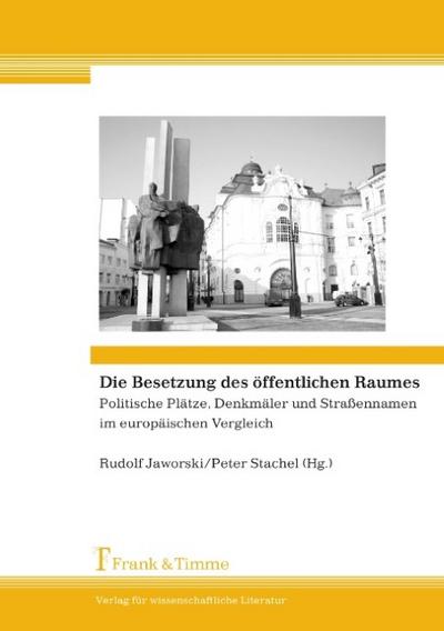 Die Besetzung des öffentlichen Raumes