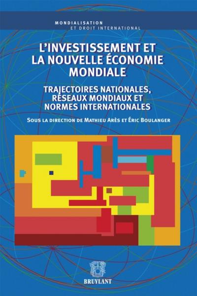 L’investissement et la nouvelle économie mondiale