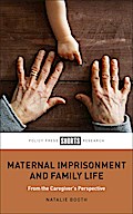 Maternal Imprisonment and Family Life