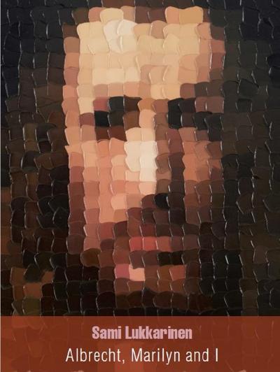 Sami Lukkarinen - Albrecht, Marilyn and I