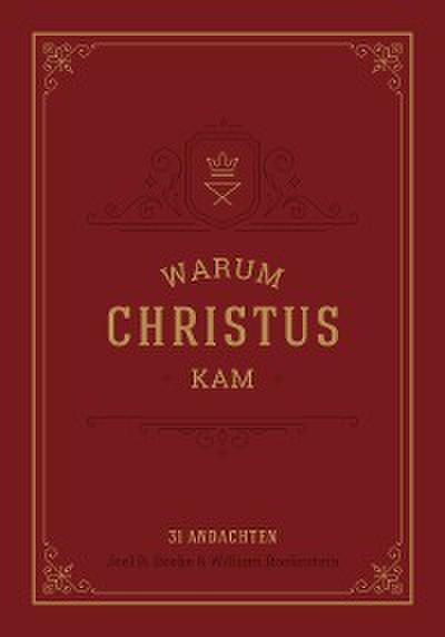 Warum Christus kam