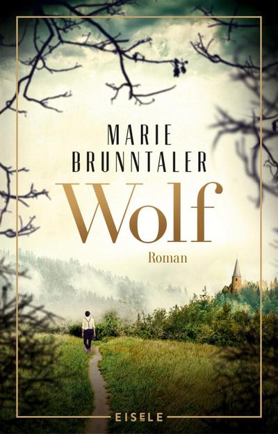 Wolf: Roman | Ein packender historischer Schwarzwaldroman