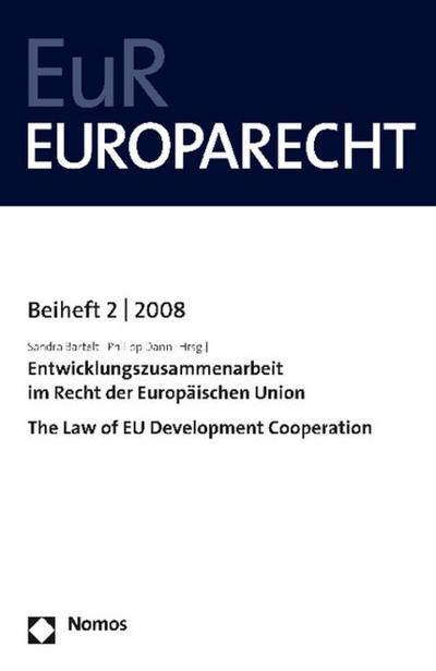 Entwicklungszusammenarbeit im Recht der Europäischen Union - The Law of EU Development Cooperation