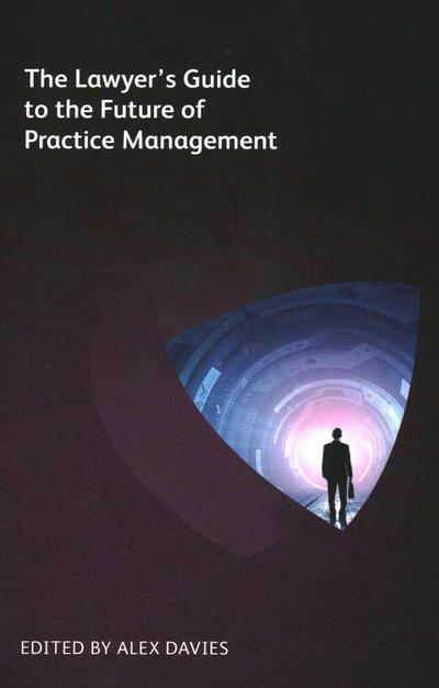 Lawyer’s Guide to the Future of Practice Management