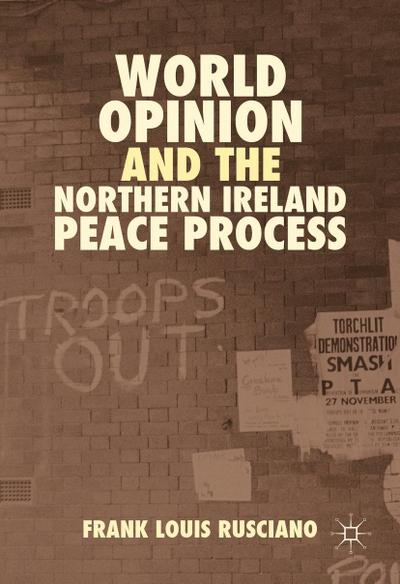 World Opinion and the Northern Ireland Peace Process