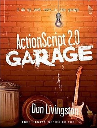 ActionScript 2.0 Garage [Taschenbuch] by Livingston, Dan