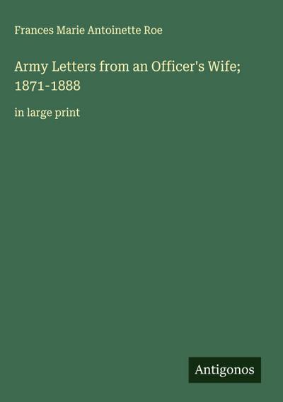 Army Letters from an Officer’s Wife; 1871-1888