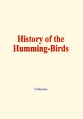 History of the humming-birds