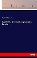 Ausführliche Grammatik der griechischen Sprache
