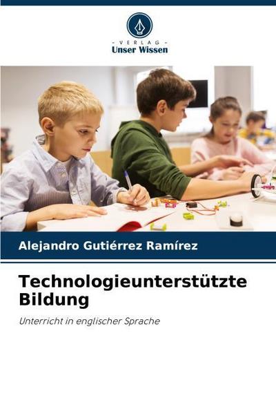 Technologieunterstützte Bildung