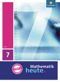 Mathematik heute - Ausgabe 2011 für Hessen: Schülerband 7