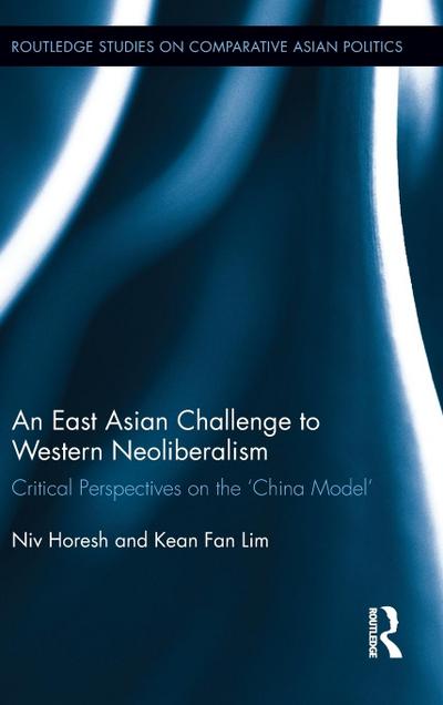 An East Asian Challenge to Western Neoliberalism