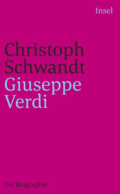 Giuseppe Verdi: Die Biographie (insel taschenbuch)
