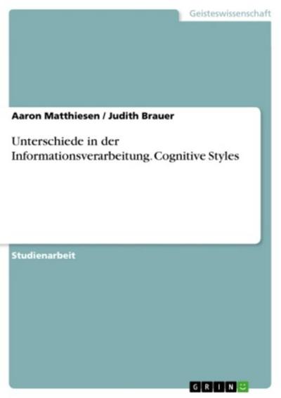 Unterschiede in der Informationsverarbeitung. Cognitive Styles