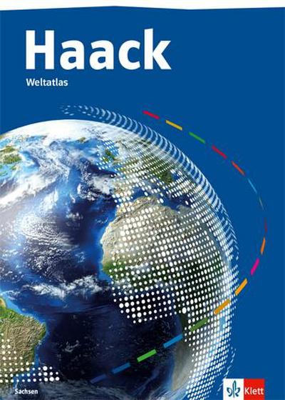 Haack Weltatlas. Ausgabe Sachsen Sekundarstufe I und II. Atlas Klasse 5-13