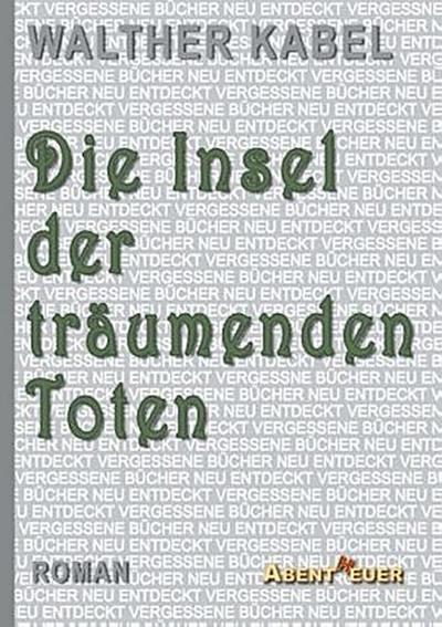 Die Insel der träumenden Toten